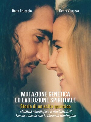 cover image of MUTAZIONE GENETICA ED EVOLUZIONE SPIRITUALE Storia di un salto quantico